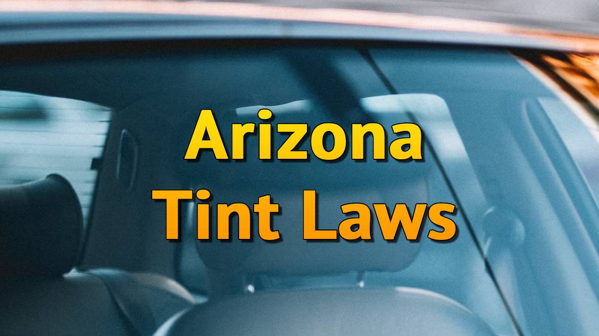 Arizona Tint Laws